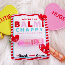 Load image into Gallery viewer, You're the Balm - Card - Class Valentine - Chapstick - School Valentine Exchange - Lip Balm Card - DIY Valentine - Chappy Valentine's Day