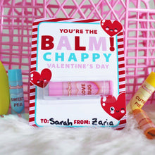 Load image into Gallery viewer, You're the Balm - Card - Class Valentine - Chapstick - School Valentine Exchange - Lip Balm Card - DIY Valentine - Chappy Valentine's Day