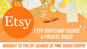 PSS ETSY SELLER BOOTCAMP LIFETIME ACCESS