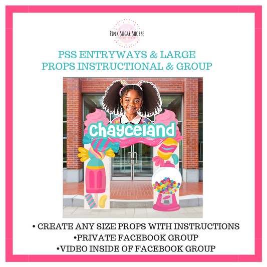 PINK SUGAR SHOPPE ENTRYWAY & LARGE PROPS INSTRUCTIONAL AND GROUP