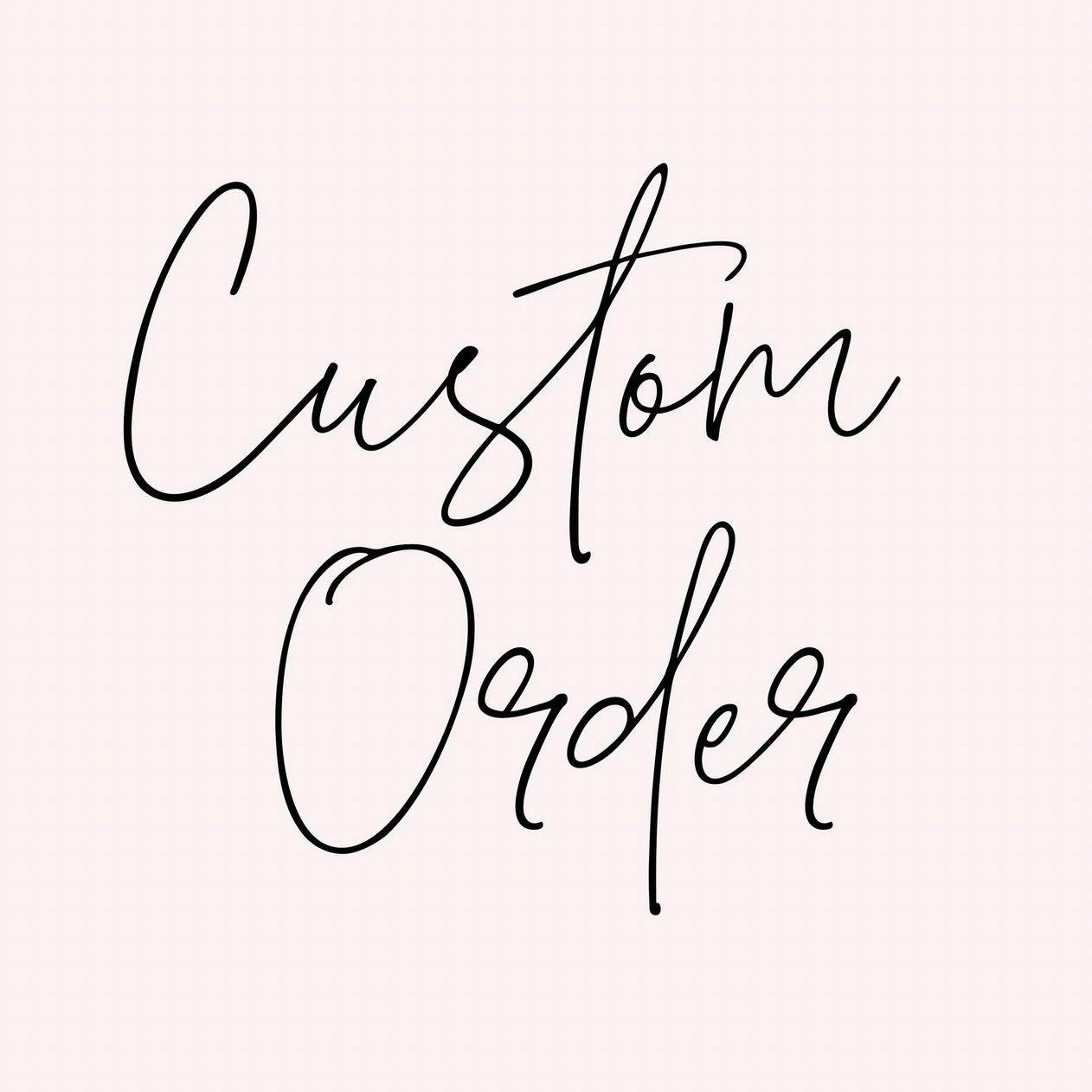 Custom Order for Lacey P - Please do not purchase otherwise