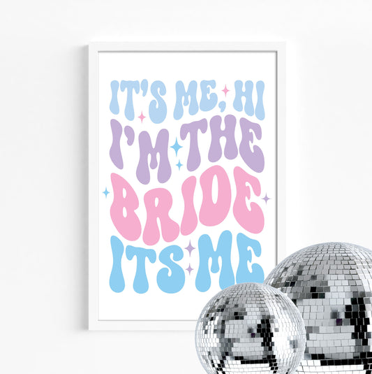 Bride Era - Bridal Shower Version Signs - Party - Favor Sign - Bachelorette -I'm the bride its me -Table Sign -Printable -Party Decor
