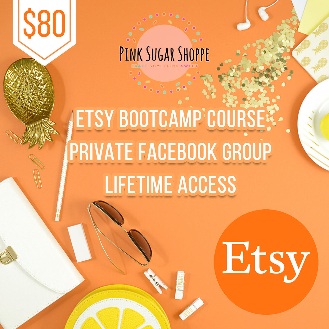 PSS ETSY SELLER BOOTCAMP LIFETIME ACCESS