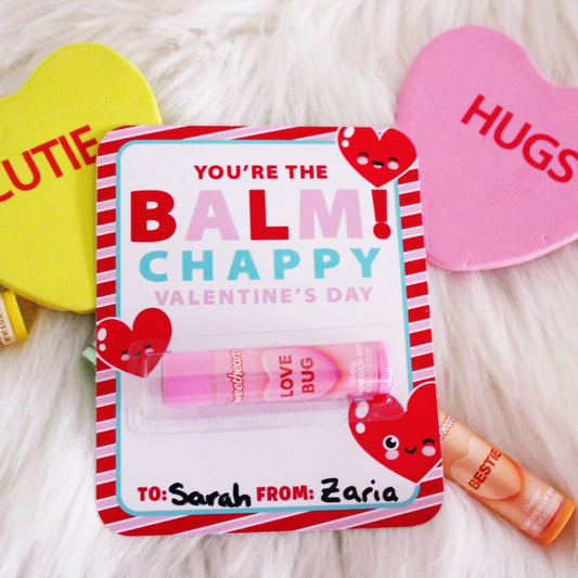 You're the Balm - Card - Class Valentine - Chapstick - School Valentine Exchange - Lip Balm Card - DIY Valentine - Chappy Valentine's Day