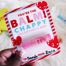 Load image into Gallery viewer, You&#39;re the Balm - Card - Class Valentine - Chapstick - School Valentine Exchange - Lip Balm Card - DIY Valentine - Chappy Valentine&#39;s Day
